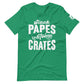 "Stack Papes Not Crates" Unisex t-shirt